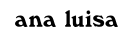 Ana Luisa