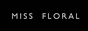 Miss Floral