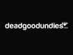 Dead Good Undies